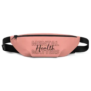 Mental Health Matters Rose Fanny Pack